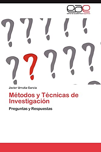 Métodos y Técnicas de Investigación: Preguntas y Respuestas