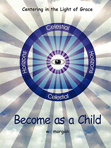 Become as a Child: Centering in the Light of Grace