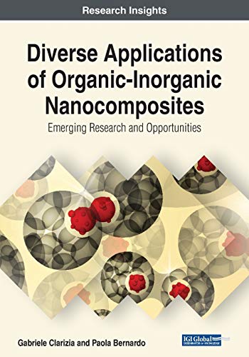 Diverse Applications of Organic-Inorganic Nanocomposites: Emerging Research and Opportunities