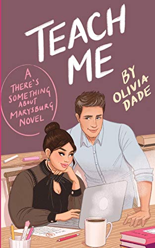 Olivia Dade Teach Me (There's Something About Marysburg, Band 1)