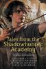 Tales from the Shadowhunter Academy: The Mortal Instruments