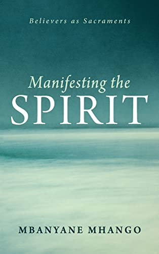 Manifesting the Spirit: Believers as Sacraments