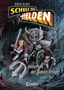 Schule der Helden - Hinterhalt der Skelett-Krieger: ab 8 Jahre