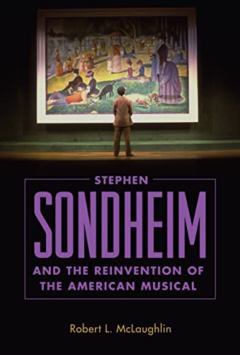 Mclaughlin, R: Stephen Sondheim and the Reinvention of the