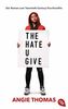 The Hate U Give: Der Roman zum Film
