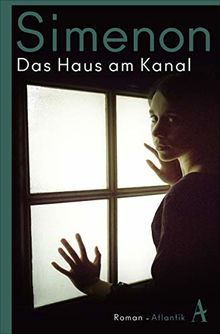 Das Haus am Kanal (Die großen Romane)