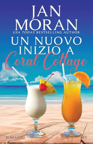 Un nuovo inizio a Coral Cottage (Coral Cottage Italiano, Band 2)