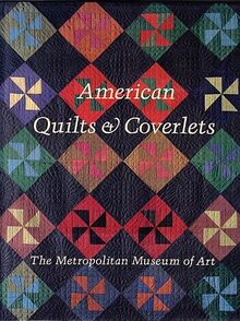 American Quilts and Coverlets in the Metropolitan Museum of Art