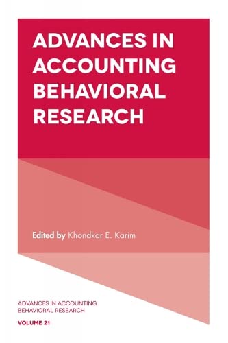 Advances in Accounting Behavioral Research (Advances in Accounting Behavioral Research, 21, Band 21)