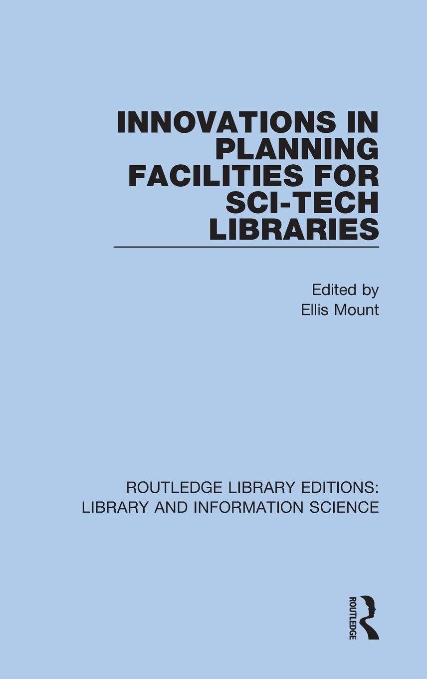 Innovations in Planning Facilities for Sci-Tech Libraries (Routledge Library Editions: Library and Information Science, Band 48)
