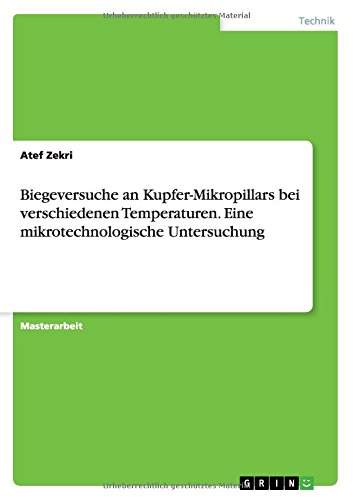 Biegeversuche an Kupfer-Mikropillars bei verschiedenen Temperaturen. Eine mikrotechnologische Untersuchung
