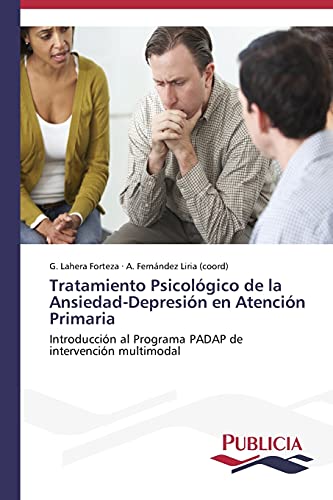 Tratamiento Psicológico de la Ansiedad-Depresión en Atención Primaria: Introducción al Programa PADAP de intervención multimodal