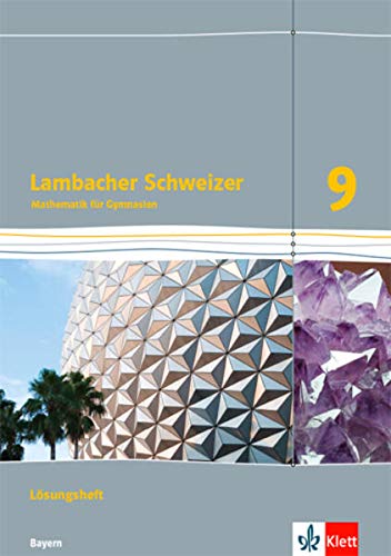 GEBRAUCHT Lambacher Schweizer Mathematik 9 Ausgabe Bayern Lösungen Klasse 9 (Lambacher Schweizer Ausgabe für Bayern ab 2017) - Preis vom 06092023 050333 h