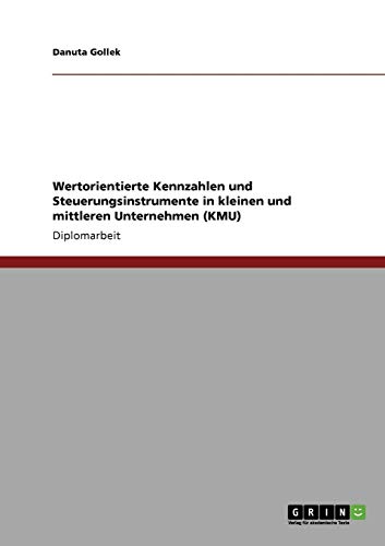 Wertorientierte Kennzahlen und Steuerungsinstrumente in kleinen und mittleren Unternehmen (KMU)