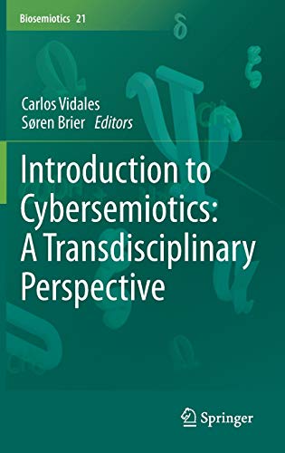 Introduction to Cybersemiotics: A Transdisciplinary Perspective (Biosemiotics, 21, Band 21)