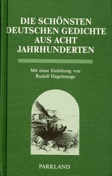 Die schönsten Gedichte aus acht Jahrhunderten