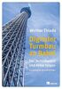 Digitaler Turmbau zu Babel: Der Technikwahn und seine Folgen. 2., erweiterte und aktualisierte Auflage