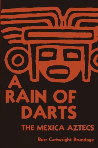 A Rain of Darts: The Mexica Aztecs (Texas Pan American)