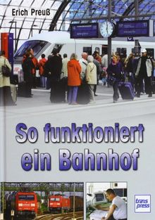 So funktioniert ein Bahnhof