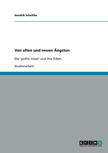 Von alten und neuen Ängsten: Die 'gothic novel' und ihre Erben