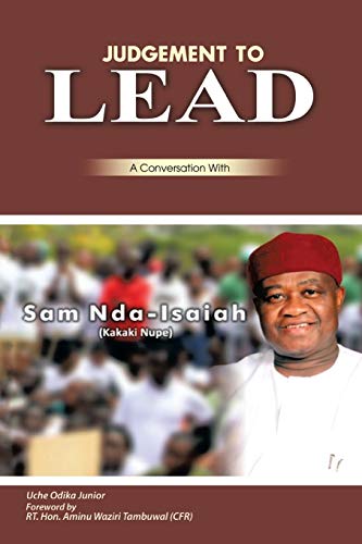 Judgment to Lead: A Conversation with Sam Nda-Isaiah (Kakaki Nupe)