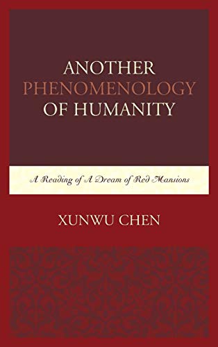 Another Phenomenology of Humanity: A Reading of A Dream of Red Mansions