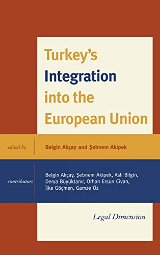 Turkey's Integration into the European Union: Legal Dimension