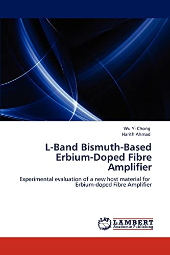 L-Band Bismuth-Based Erbium-Doped Fibre Amplifier: Experimental evaluation of a new host material for Erbium-doped Fibre Amplifier