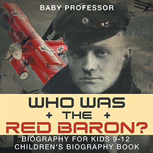 Who Was the Red Baron? Biography for Kids 9-12 | Children's Biography Book