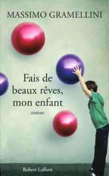 Fais de beaux rêves, mon enfant