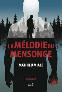 La mélodie du mensonge von Miale, Mathieu | Buch | Zustand sehr gut