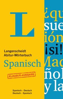 Langenscheidt Abitur-Wörterbuch Spanisch - Buch mit Online-Anbindung: Ideal für Klausuren, Spanisch-Deutsch/Deutsch-Spanisch (Langenscheidt Abitur-Wörterbücher)