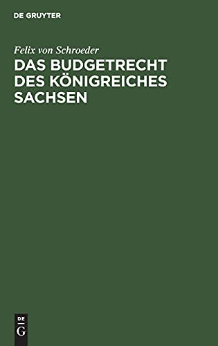 Das Budgetrecht des Königreiches Sachsen