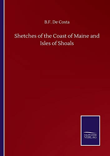 Shetches of the Coast of Maine and Isles of Shoals