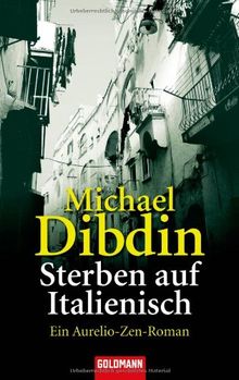 Sterben auf Italienisch: Ein Aurelio-Zen-Roman