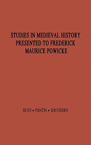 Studies in Medieval History Presented to Frederick Maurice Powicke