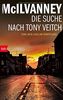 Die Suche nach Tony Veitch: Eine Jack Laidlaw Ermittlung (Die Laidlaw-Trilogie, Band 2)