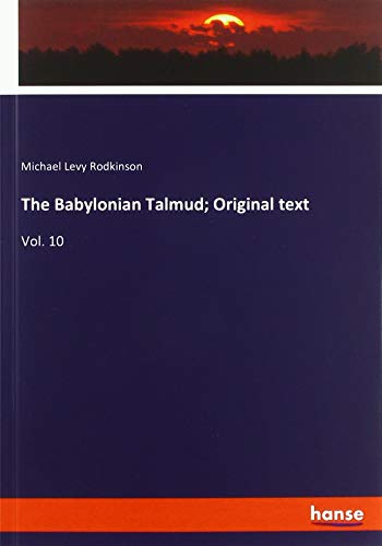 The Babylonian Talmud; Original text: Vol. 10