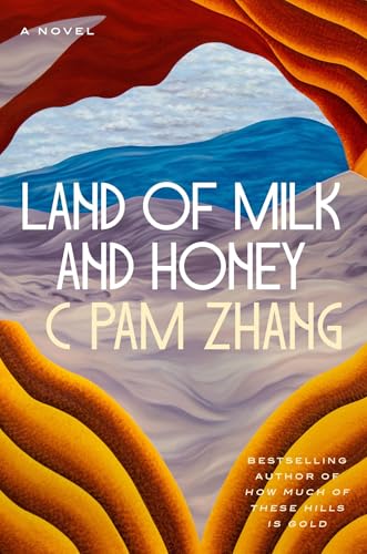 Zhang, C Pam: Land of Milk and Honey