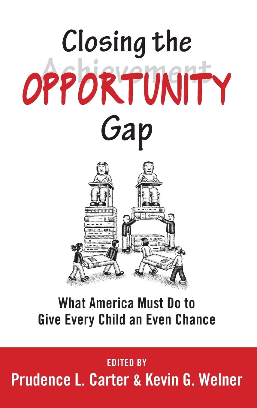 Closing the Opportunity Gap: What America Must Do to Give Every Child an Even Chance