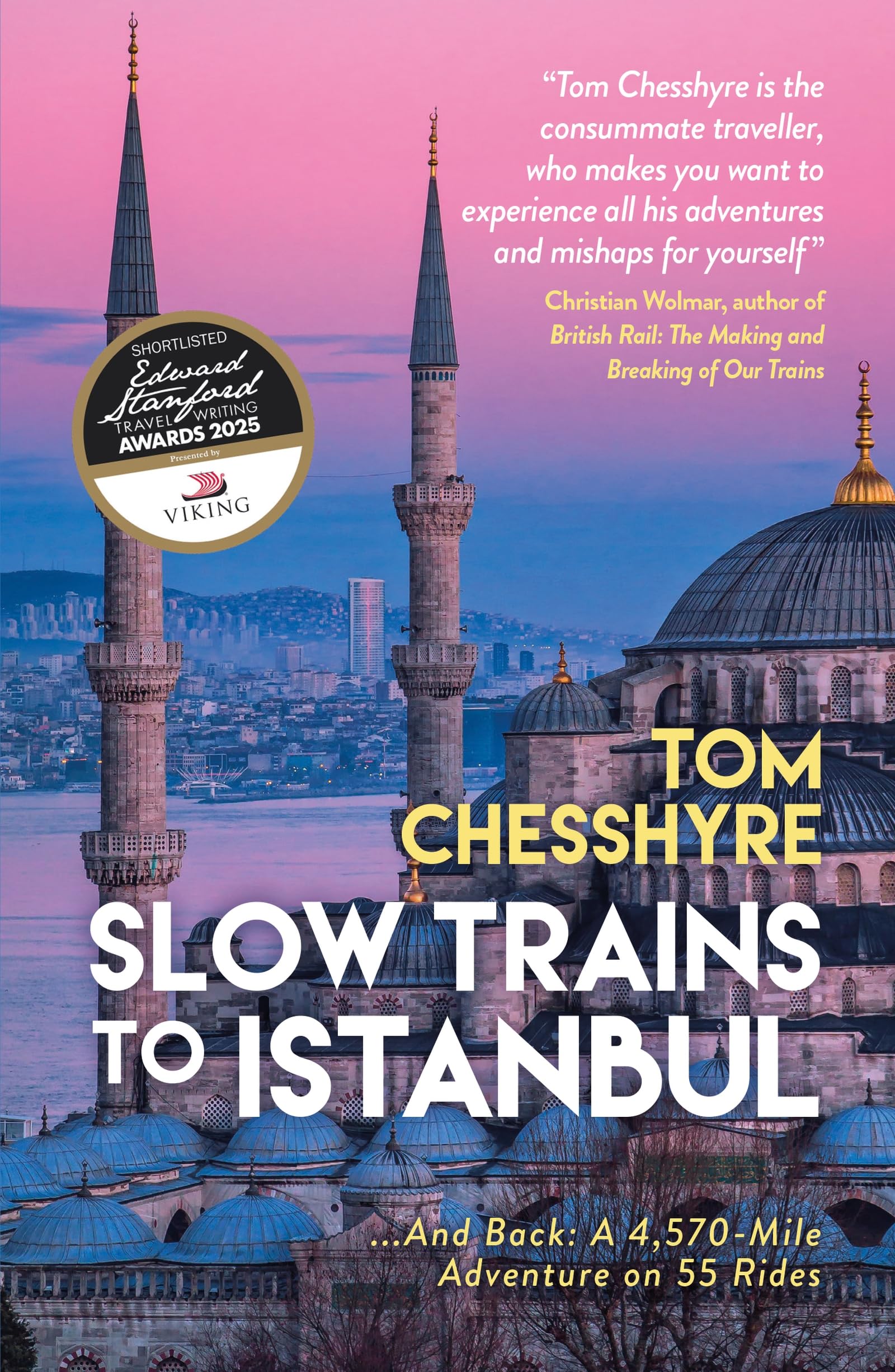 Slow Trains to Istanbul: ... and Back: a 4,570-Mile Adventure on 55 Rides