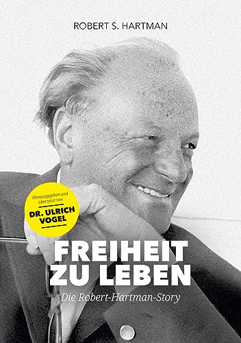 Freiheit zu leben: Die Robert-Hartman-Story