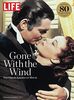 LIFE Gone With The Wind