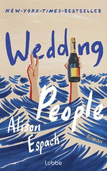 Wedding People (deutsche Ausgabe): Roman | Witzig und berührend zugleich: eine Hommage an die Kraft menschlicher Bindungen