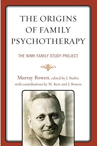 The Origins of Family Psychotherapy: The NIMH Family Study Project