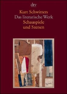 Das literarische Werk 4. Schauspiele und Szenen