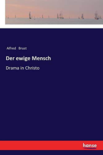 Der ewige Mensch: Drama in Christo