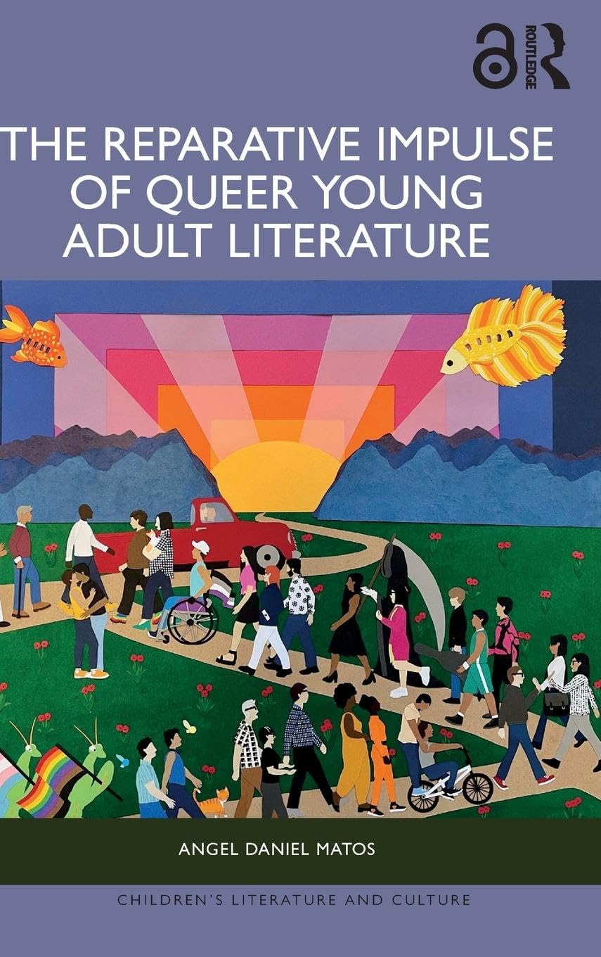 The Reparative Impulse of Queer Young Adult Literature (Children's Literature and Culture)