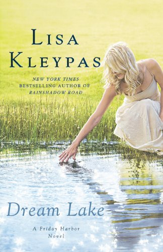 Lisa Kleypas Dream Lake (Friday Harbor Novels)