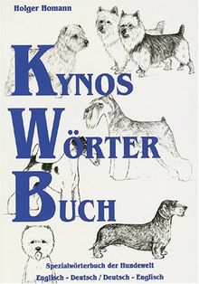 Kynos Wörterbuch Englisch - Deutsch / Deutsch - Englisch: Spezialwörterbuch der Hundewelt